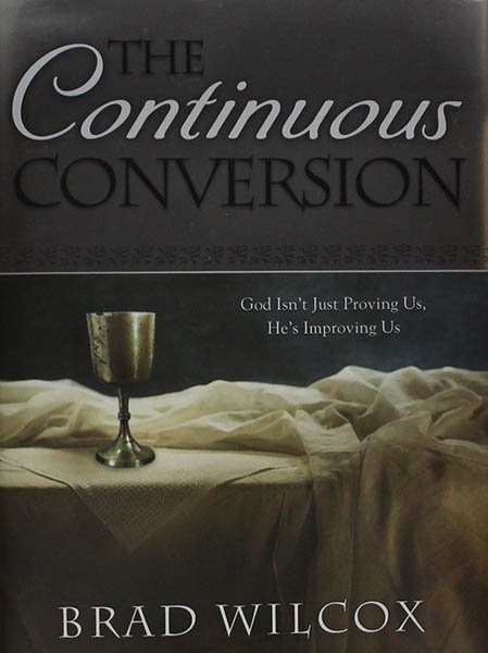 The Continuous Conversion by Brad Wilcox