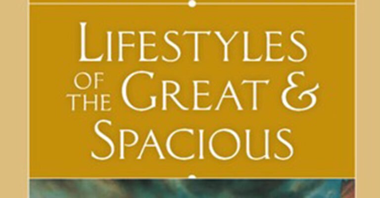 Lifestyles of the Great and Spacious–Book Review