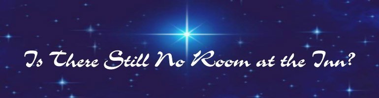 Is There Still No Room at the Inn?