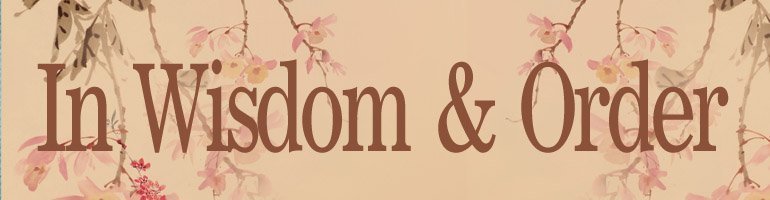 in wisdom and order