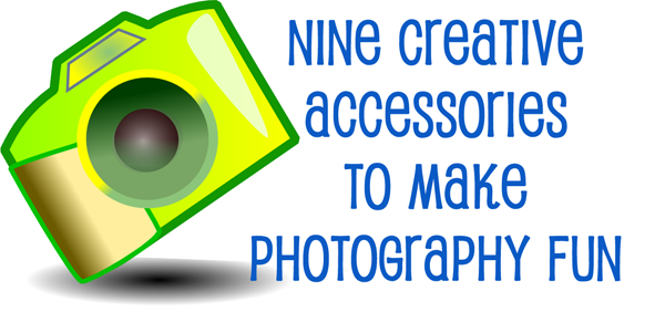 Creative Accessories to Make Photography Fun