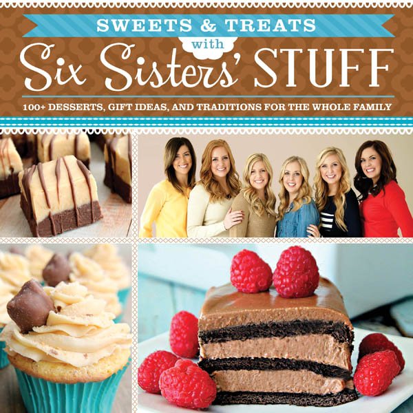 Sweets & Treats with Six Sisters’ Stuff