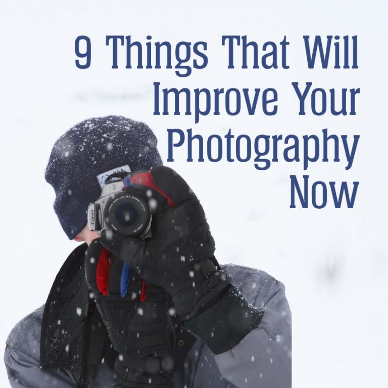 9 Things That Will Improve Your Photography Now