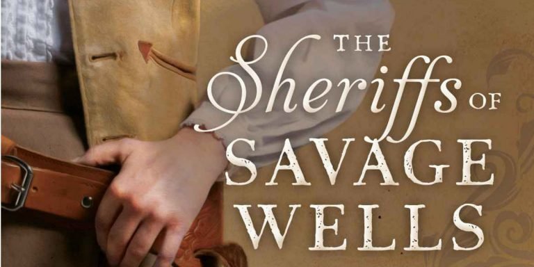 Meet “The Sheriffs of Savage Wells” – Book Review