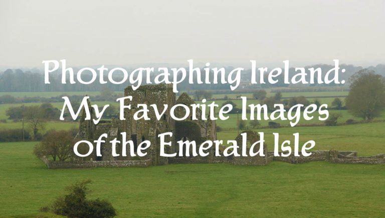Photographing Ireland: Favorite Images of the Emerald Isle