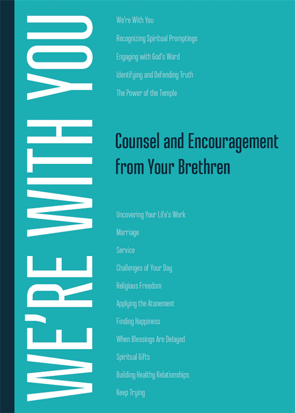 We're With You: Counsel and Encouragement from Your Brethren