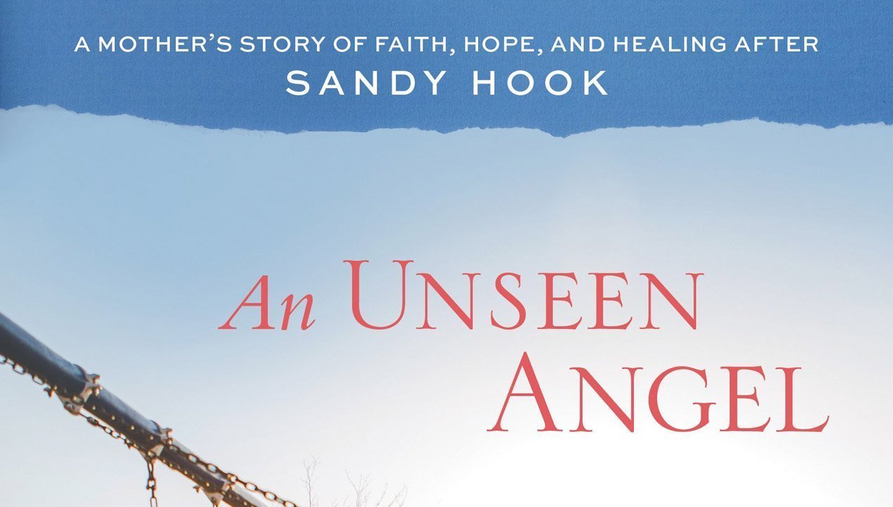 An Unseen Angel is a Story of Hope and Healing after Sandy Hook