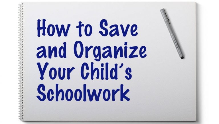 How to Save and Organize Your Child’s Schoolwork