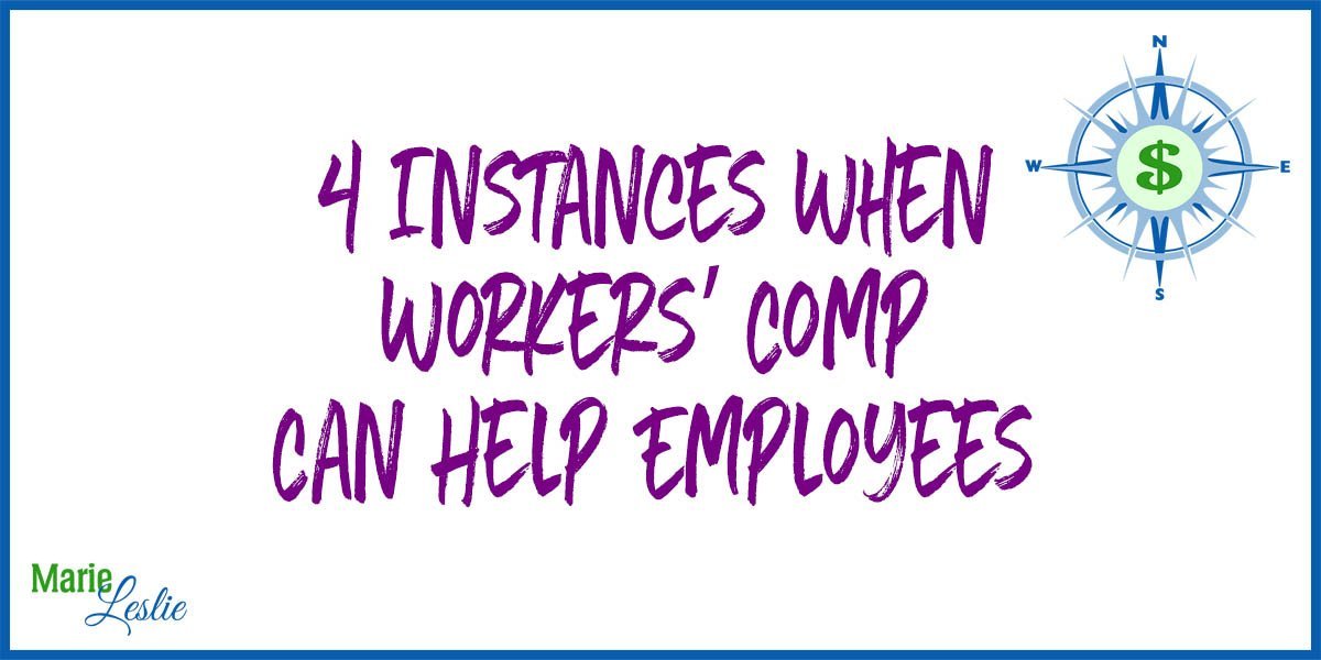4 Instances When Workers’ Comp Can Help Employees