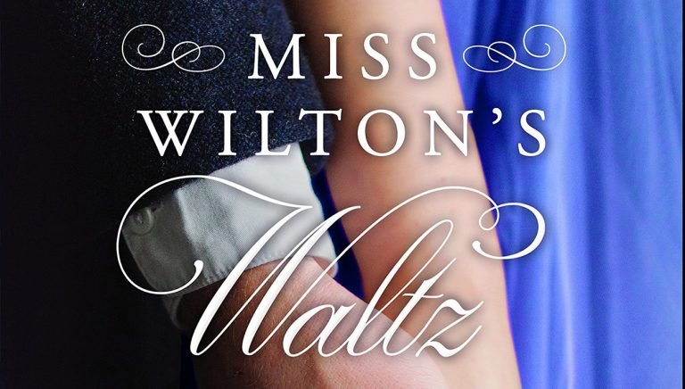 Enjoy the Dance of Romance in Miss Wilton’s Waltz #Review