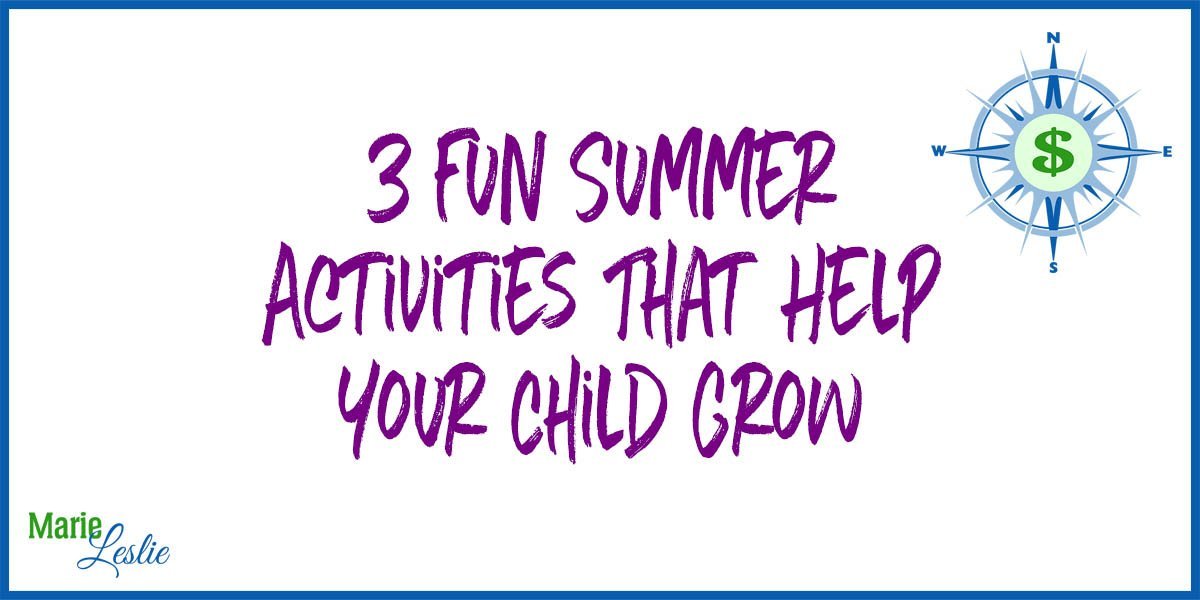 3 Fun Summer Activities That Help Your Child Grow 3 Fun Summer Activities That Help Your Child Grow