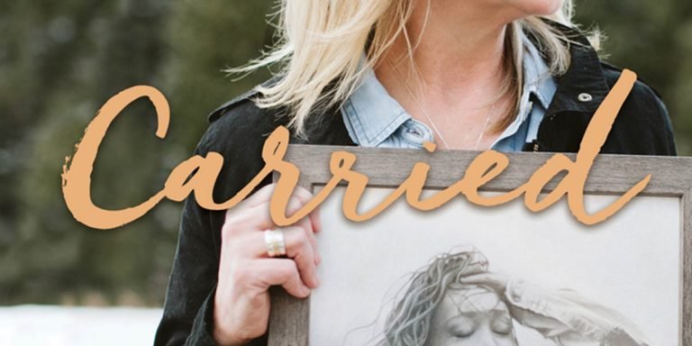 “Carried” is an Uplifting Story of a Mother’s Grief and Faith