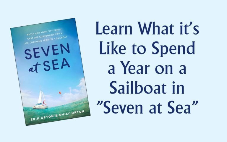 Learn What it’s Like to Spend a Year on a Sailboat in “Seven at Sea”