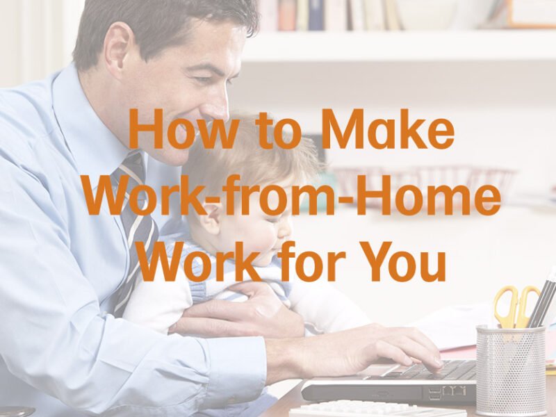 How to Make Work-from-Home Work for You header