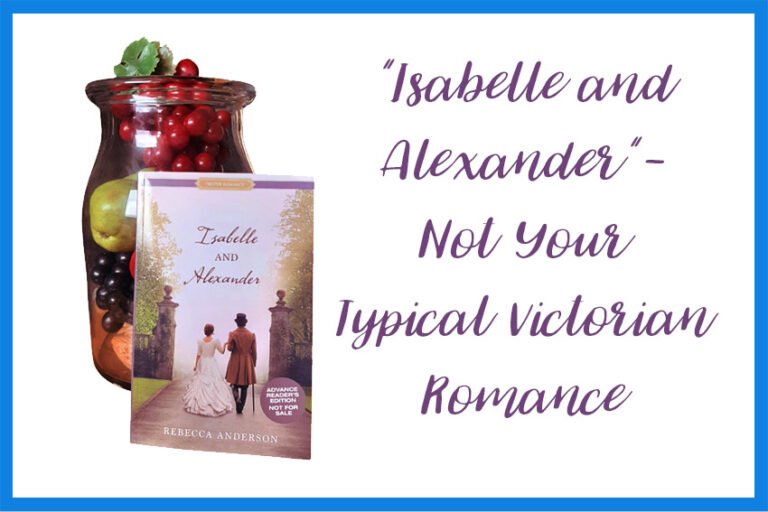 Isabelle and Alexander is Not Your Typical Victorian Romance  #Review