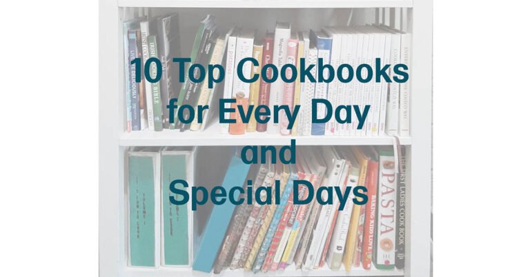 10 Top Cookbooks for Every Day and Special Days