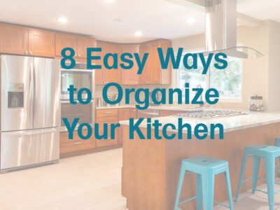 8 Easy Ways to Organize Your Kitchen