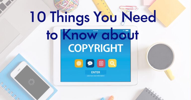 10 Things You Need to Know about Copyright